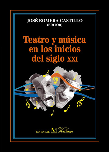 Teatro Y Música En Los Inicios Del Siglo Xxi