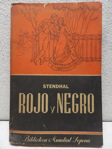Rojo Y Negro - Stendhal - Novela - Ramón Sopena - 1941