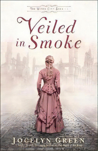 Veiled In Smoke, De Jocelyn Green. Editorial Baker Publishing Group, Tapa Blanda En Inglés