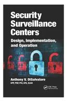 Comprar Libro: Centros De Vigilancia De Seguridad: Diseño Y Operació