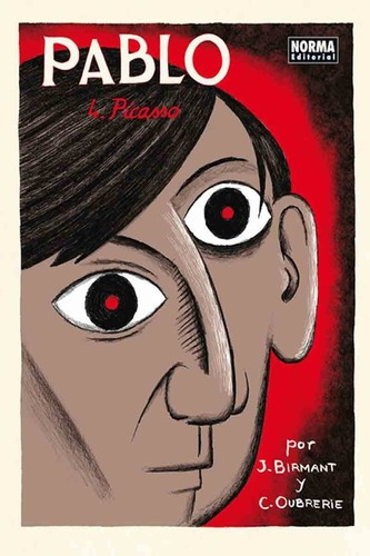 Pablo 4 Picasso - J. Birmant - C. Oubrerie - Norma, De J. Birmant - C. Oubrerie. Editorial Norma
