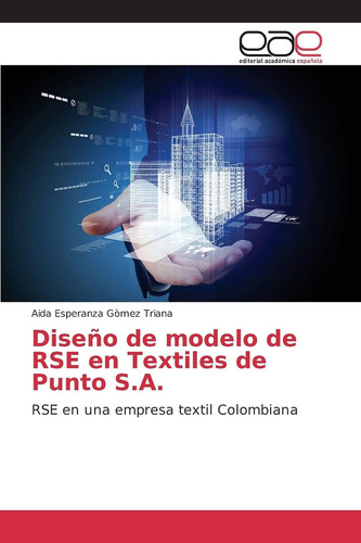 Libro: Diseño De Modelo De Rse En Textiles De Punto S.a .: