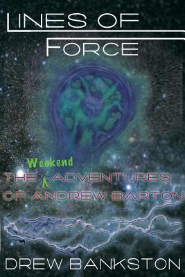 Libro Lines Of Force: The Weekend Adventures Of Andrew Ba...