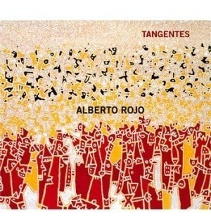 Alberto Rojo - Tangentes - Cd