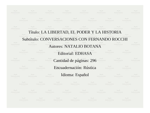 La Libertad, El Poder Y La Historia - Fernando Rocchi