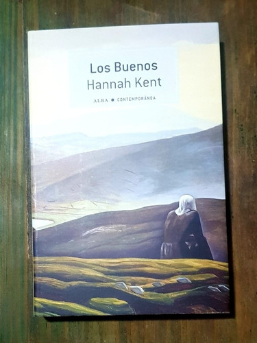 Los Buenos Hannah Kent 