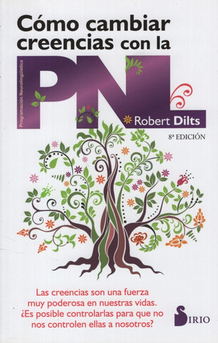 Como Cambiar Creencias Con La Pnl - Robert Dlts, De Dilts, Robert B.. Editorial Sirio, Tapa Blanda En Español, 2013