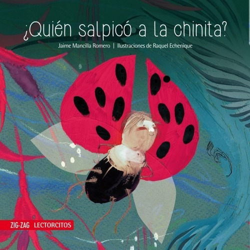 Libro Quien Salpicó A La Chinita. Jaime Mancilla. Ilustrados