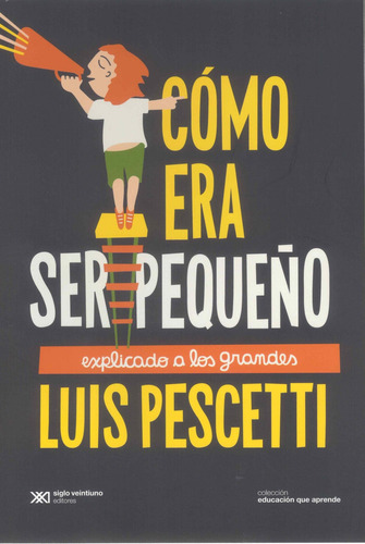 Libro Como Era Ser Pequeño - Luis Pescetti