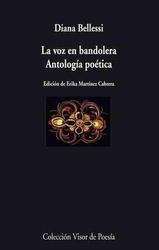 Voz En Bandolera ,la . Antologia Poetica Diana Bellessi Viso