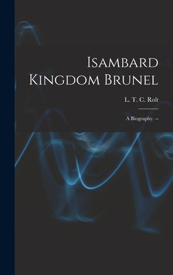 Libro Isambard Kingdom Brunel: A Biography. -- - Rolt, L....