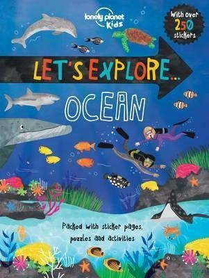 Let's Explore... Ocean - Lonely Planet Kids