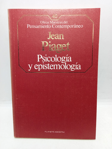 Psicología Y Epistemología - Jean Piaget - Planeta - 1985