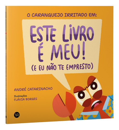 O Caranguejo Irritado Em: Este Livro É Meu! (e Eu Não Te Empresto)