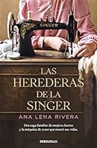 Las Herederas De La Singer (best Seller) / Ana Lena Rivera