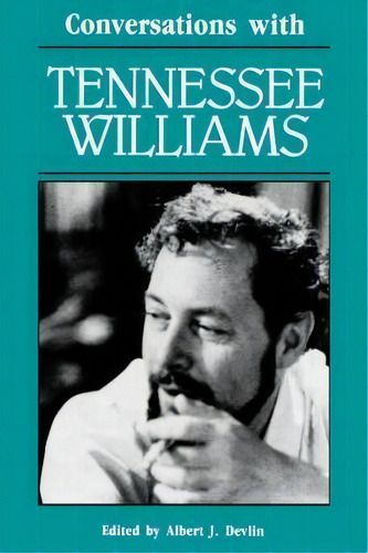 Conversations With Tennessee Williams, De Albert J. Devlin. Editorial University Press Of Mississippi, Tapa Blanda En Inglés