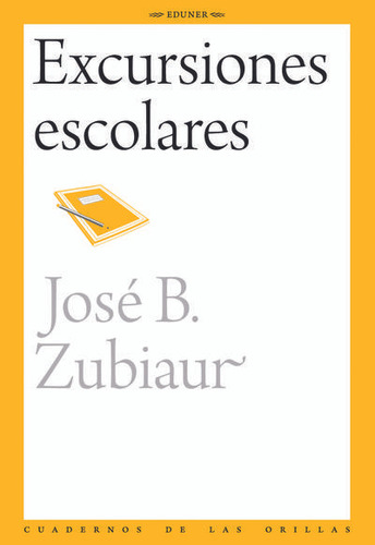 Excursiones Escolares - Jose B. Zubiaur