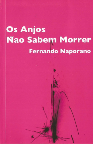 Livro Os Anjos Sabem Morrer (poesia Fernando Naporano - Novo