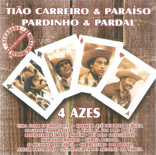 Cd Tião Carreiro & Paraíso Pardinho & Pardal - 4 Azes 
