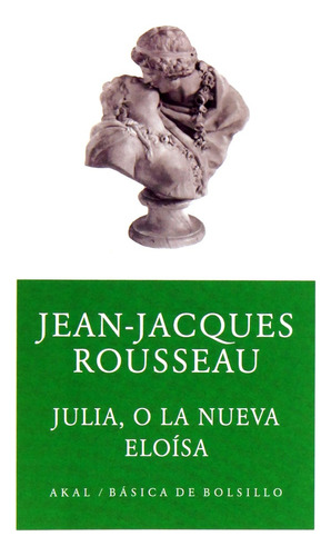 Julia, O La Nueva Eloisa - Rousseau, Jean Jacques