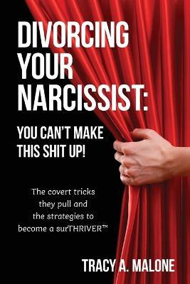 Libro Divorcing Your Narcissist : You Can't Make This Shi...