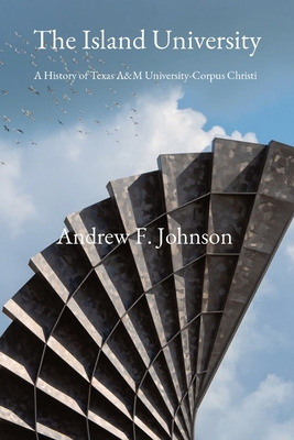 Libro The Island University: A History Of Texas A&m Unive...