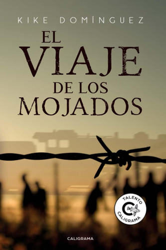 Libro: El Viaje De Los Mojados (spanish Edition)
