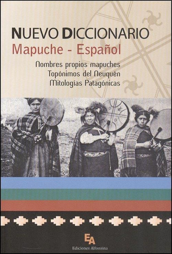 Diccionario Mapuche - Español - Edicol