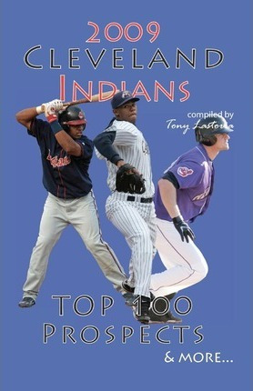 Libro 2009 Cleveland Indians Top 100 Prospects & More - T...