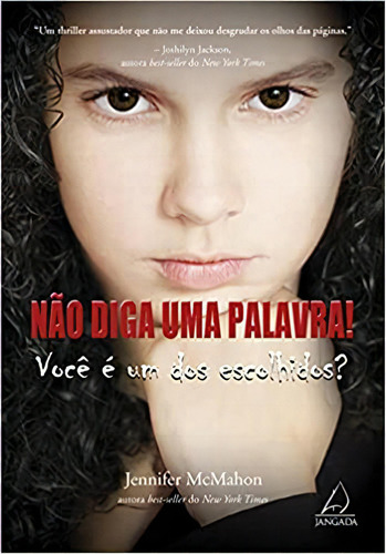 Nao Diga Uma Palavra - Voce E Um Dos Escolhidos?: Não Aplica, De Mcmahon. Série Não Aplica, Vol. Não Aplica. Editora Jangada, Capa Mole, Edição 1 Em Português, 2013