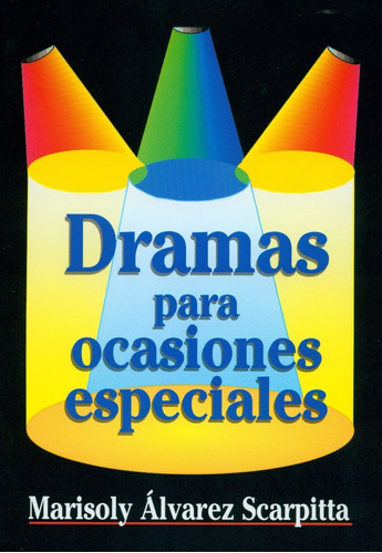 Dramas Para Ocasiones Especiales - Marisol Alvarez Scarpitta