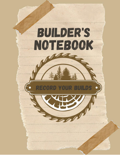 Libro: The Builders Notebook: Record Your Builds