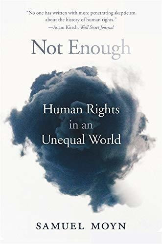 Not Enough : Human Rights In An Unequal World, De Samuel Moyn. Editorial Harvard University Press, Tapa Blanda En Inglés