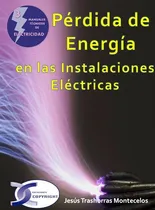 Comprar Perdida De Energia En Las Instalaciones Electricas - Trashor