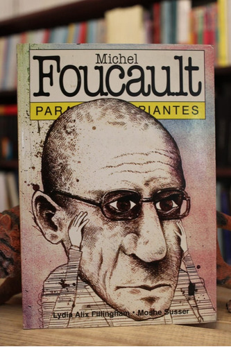 Michel Foucault Para Principiantes - Lydia Alix Fillingham Y