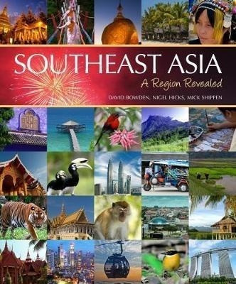 South East Asia: A Region Revealed - Mick Shippen (paperb...