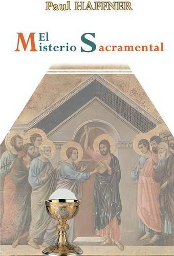 El Misterio Sacramental, De Paul Haffner., Vol. 1. Editorial Gracewing, Tapa Blanda En Español