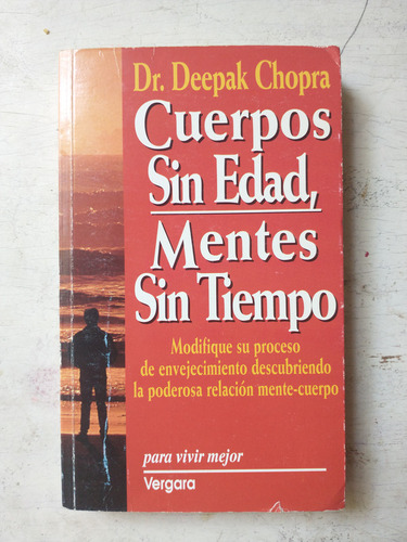 Cuerpos Sin Edad, Mentes Sin Tiempo Deepak Chopra