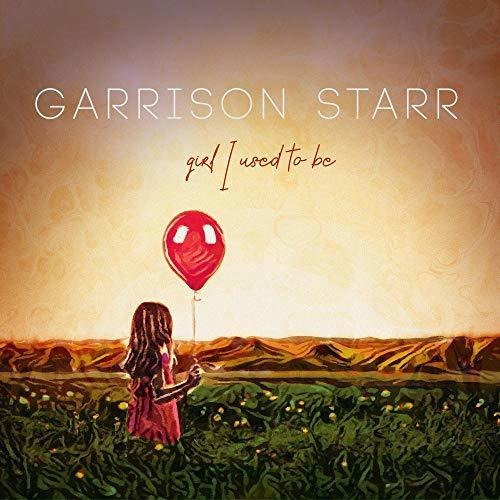 Cd Girl I Used To Be - Garrison Starr
