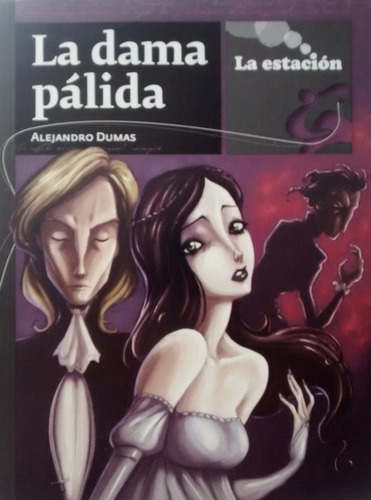 La Dama Pálida, Alejandro Dumas. Editorial La Estación