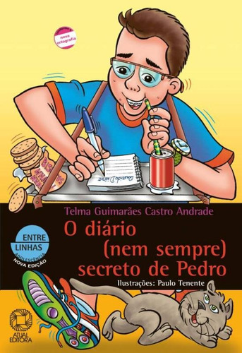 O diário (nem sempre) secreto de Pedro, de Andrade, Telma Guimarães Castro. Editora Somos Sistema de Ensino, capa mole em português, 2009