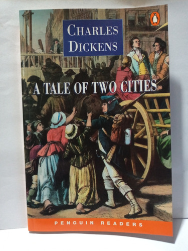 A Tale Of Two Cities. Charles Dickens. Penguin Readers.