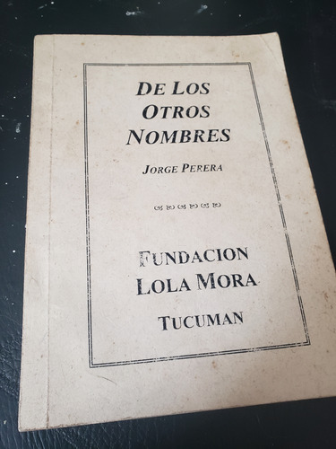 Libro Poesías De Los Otros Nombres  Jorge Perera  Fundación 