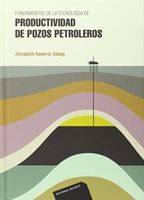 Fundamentos Tecnolog De Productividad De Pozos Petroleros