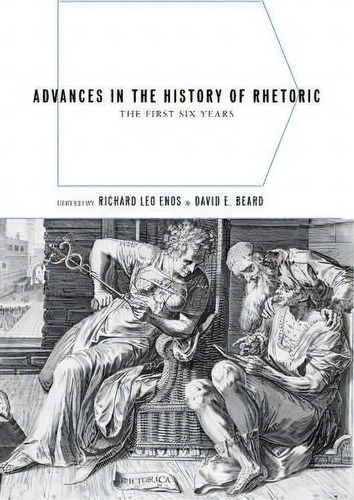 Advances In The History Of Rhetoric : The First Six Years, De Sarah L Yoder., Vol. 1. Editorial Parlor Press, Tapa Blanda En Inglés