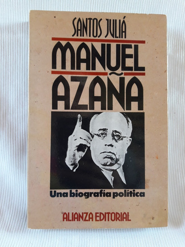 Manuel Azaña Santos Julia Editorial Alianza 