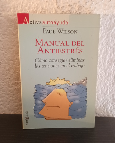 Manual Del Antiestrés - Paul Wilson