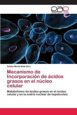 Libro Mecanismo De Incorporacion De Acidos Grasos En El N...