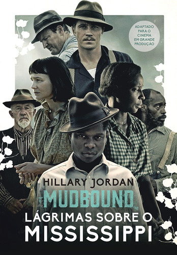 Mudbound – Lágrimas sobre o Mississippi, de Jordan, Hillary. Editora Arqueiro Ltda., capa mole em português, 2018