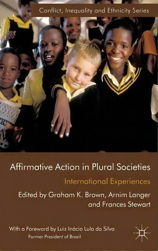 Affirmative Action In Plural Societies, De Graham Brown. Editorial Palgrave Macmillan, Tapa Dura En Inglés